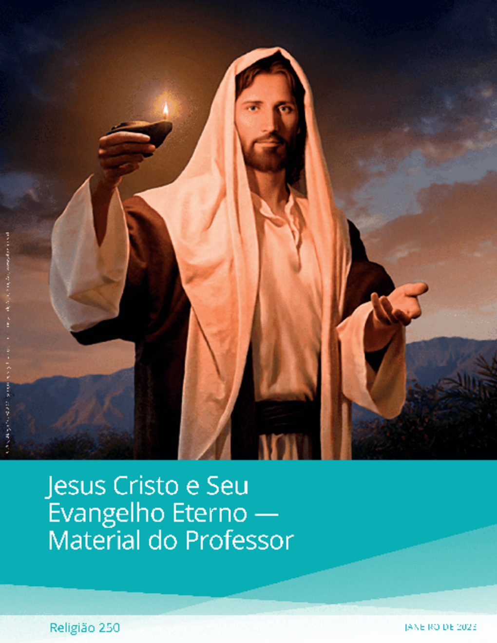 Jesus Cristo e Seu Evangelho Eterno — Material do Professor (Rel 250)