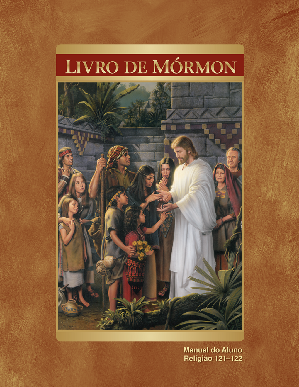 O Livro de Mórmon — Manual do Aluno (Rel 121–122)