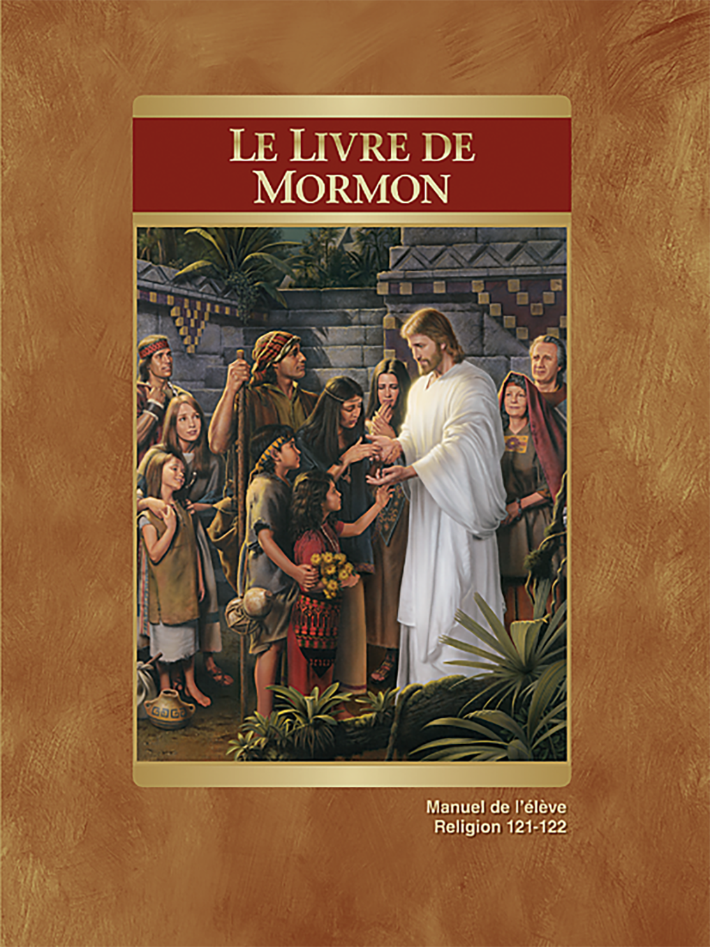 Le Livre de Mormon, manuel de l’étudiant (Religion 121-122)