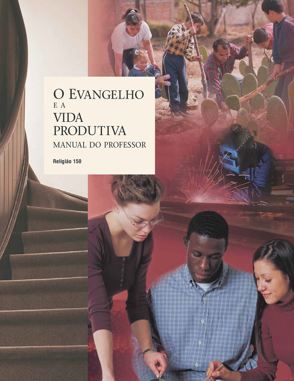 O Evangelho e a Vida Produtiva — Manual do Professor (Rel 150)