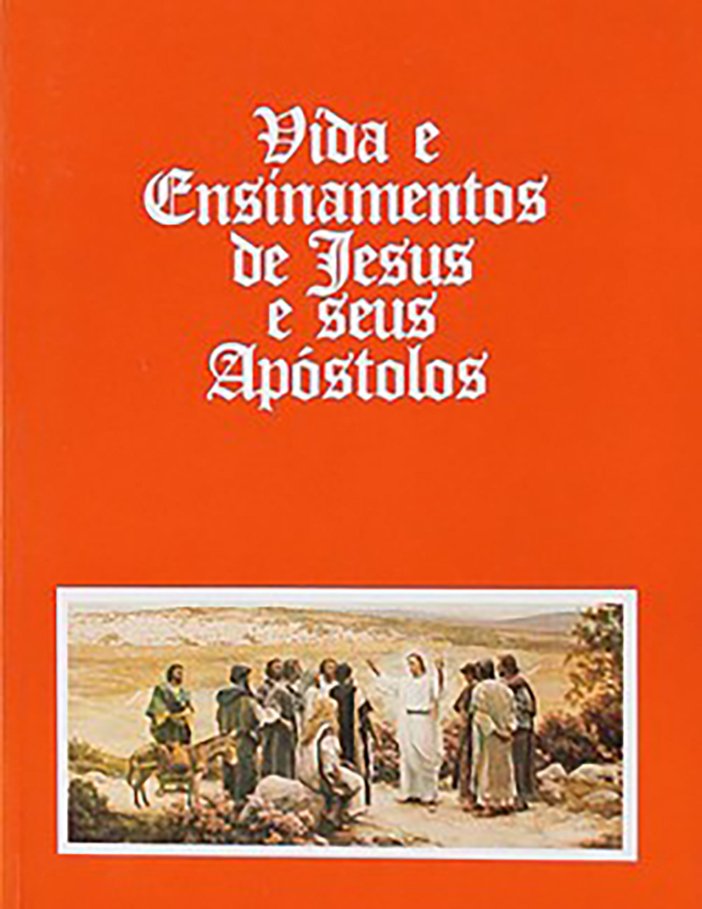 Vida e Ensinamentos de Jesus e Seus Apóstolos — Manual do Aluno (Rel 211–212)