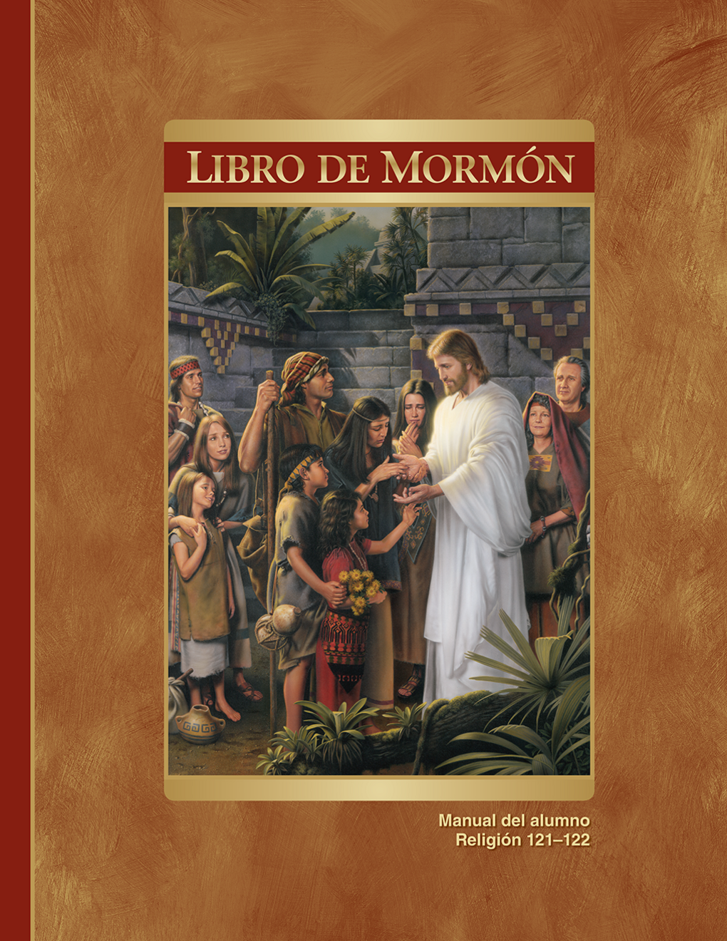 El Libro de Mormón: Manual del alumno (Religión 121–122)