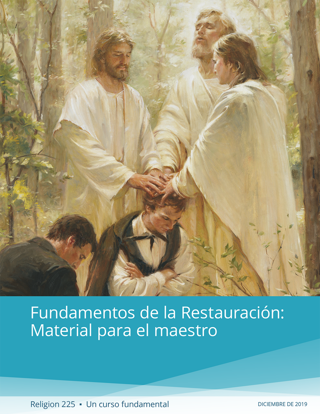 Fundamentos de la Restauración: Material para el maestro (Religión 225)
